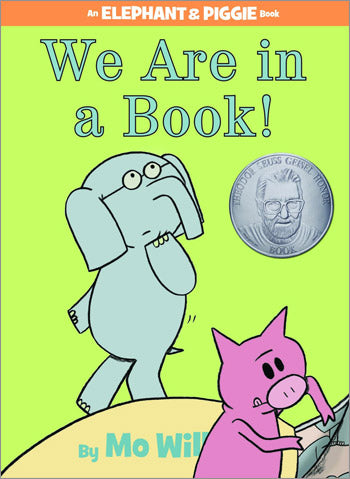 Elephant & Piggie: We Are in a Book!