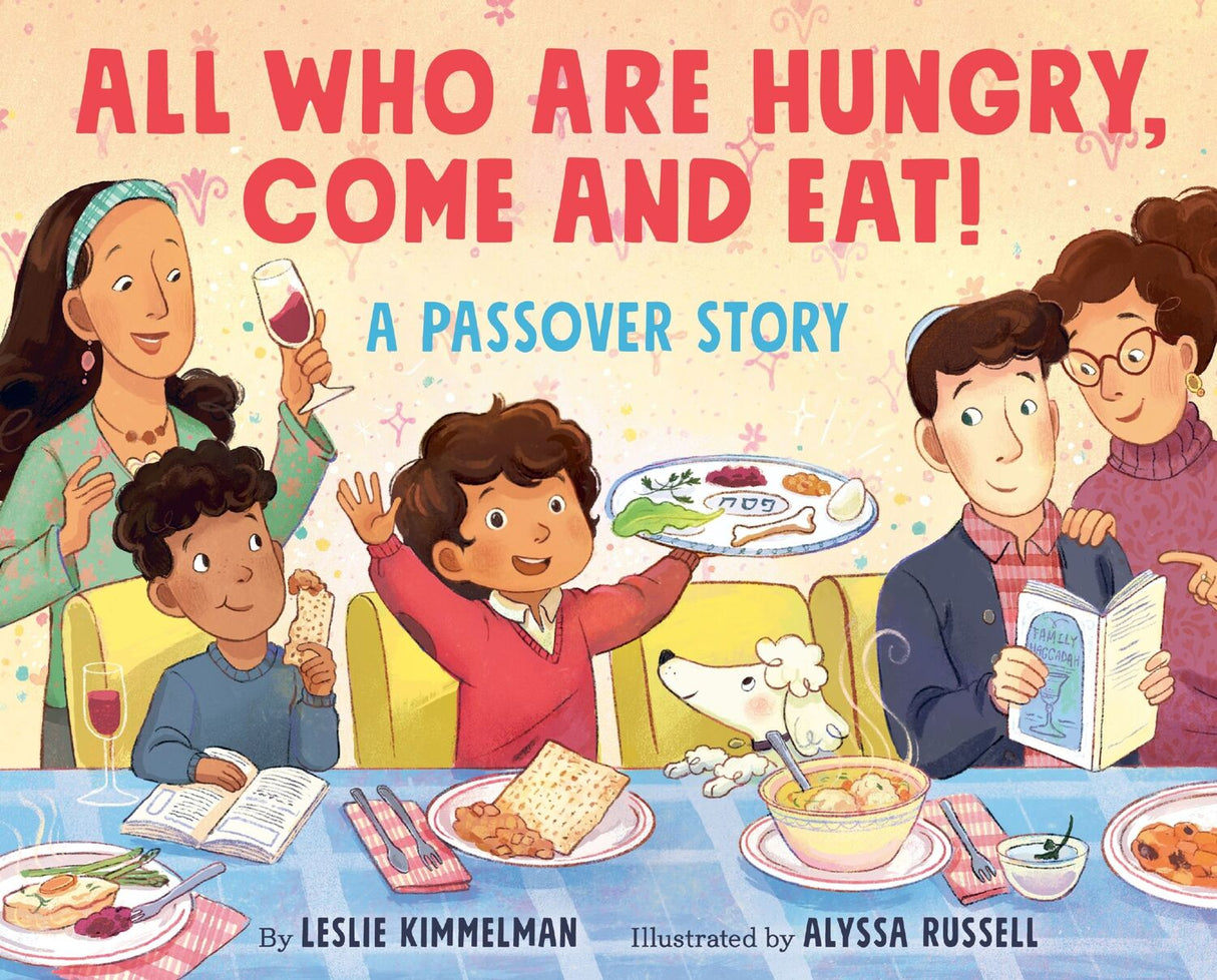 All Who Are Hungry, Come and Eat!: A Passover Story HarperCollins Publishers