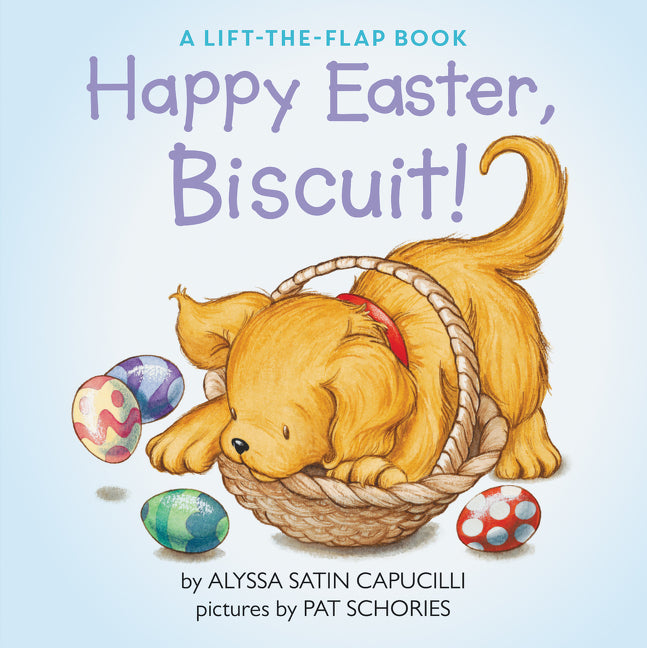 Happy Easter, Biscuit!: A Lift-the-Flap Book: An Easter And Springtime Book For Kids HarperCollins Publishers