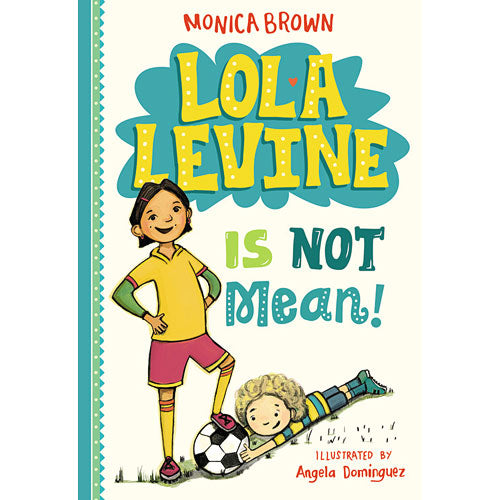 Lola Levine Is Not Mean!