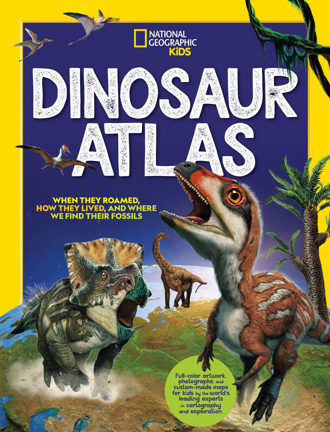 National Geographic Kids Dinosaur Atlas National Geographic