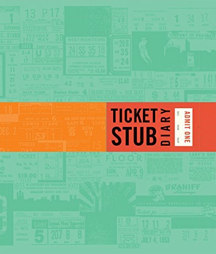 Ticket Stub Diary: (Revised) (Travel Diary, Travel Journal, Scrapbook Journal)