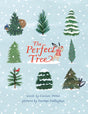 The Perfect Tree: A Picture Book