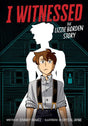 I Witnessed: The Lizzie Borden Story: A Graphic Novel
