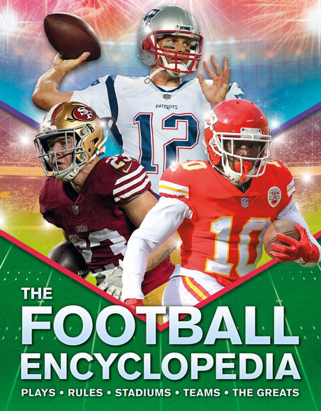 The Kingfisher Football Encyclopedia: A detailed guide to Americaās favorite sport