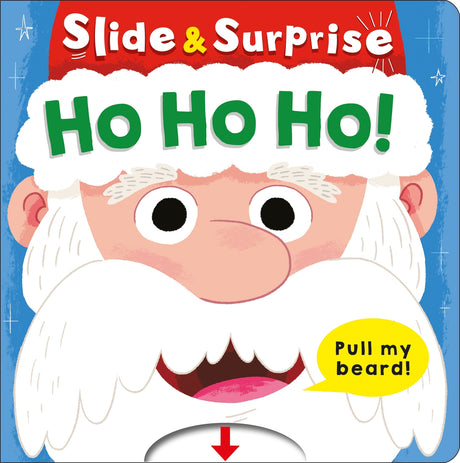 Ho Ho Ho! (Slide & Surprise!): A pull-tab book