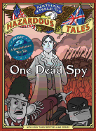 Nathan Hale's Hazardous Tales: One Dead Spy Chronicle Books