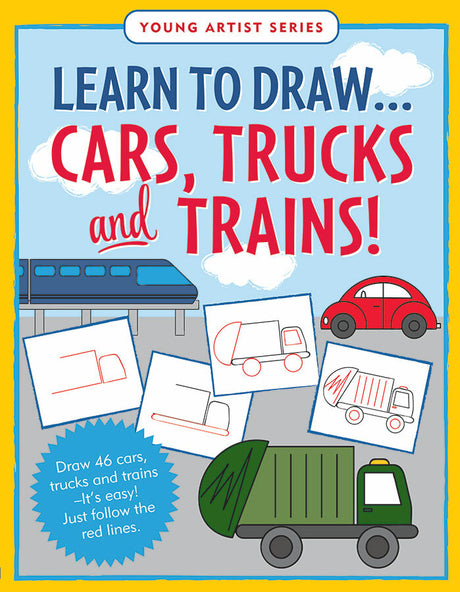 Learn to Drawā¦Cars, Trucks, & Trains - Follow the red lines in each step for instant success