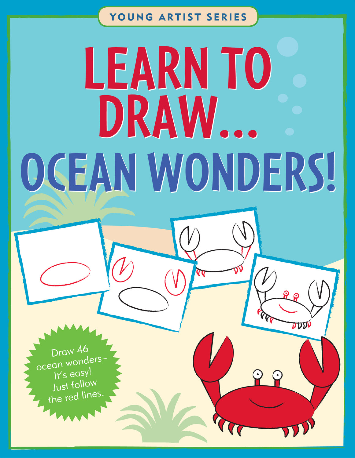 Learn to Draw Ocean Wonders!: Draw 46 ocean wonders -- it's easy! Just follow the red lines.