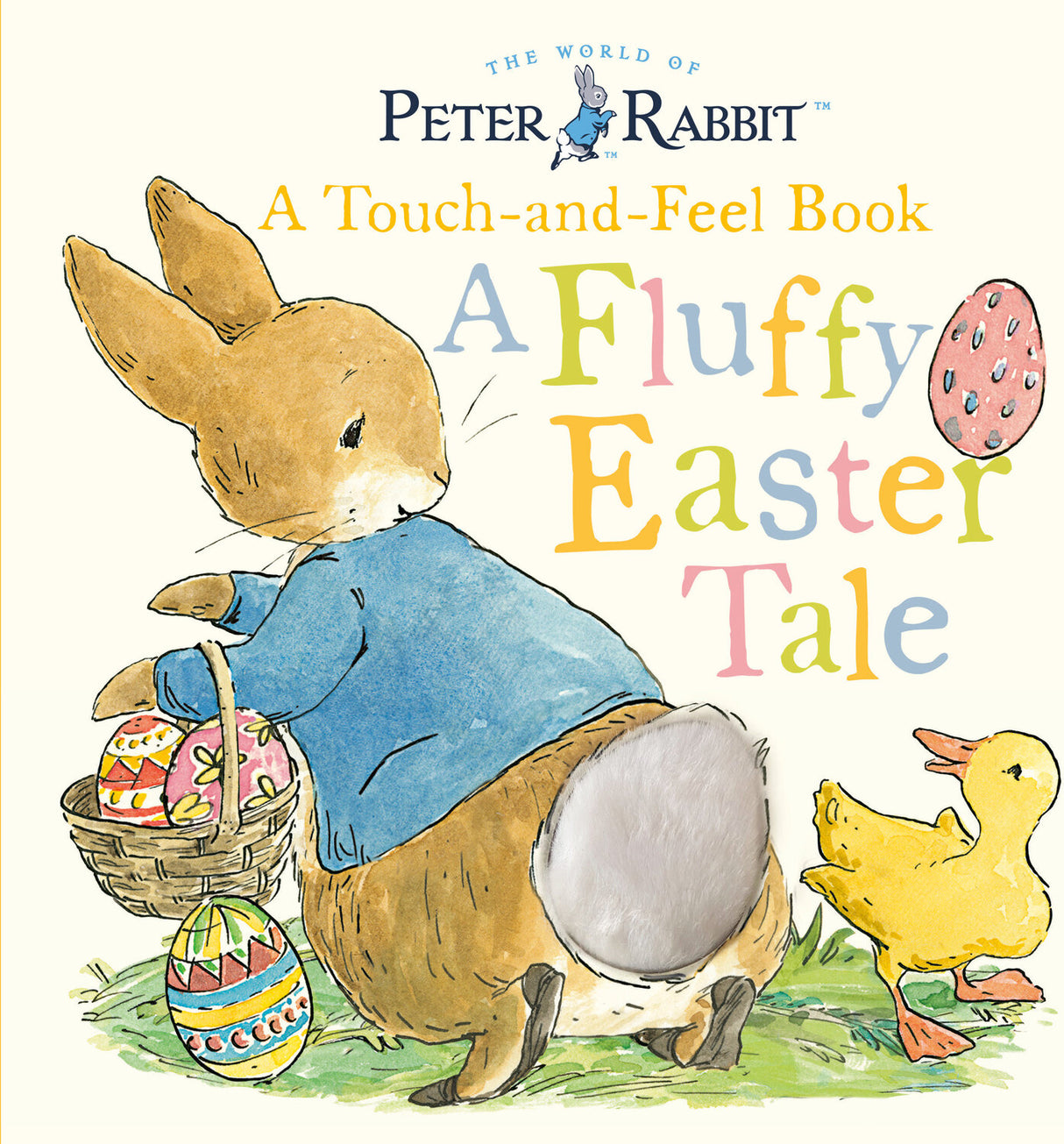 Peter Rabbit: A Fluffy Easter Tale: A Touch-and-Feel Book