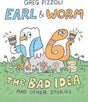 Earl & Worm #1: The Bad Idea and Other Stories
