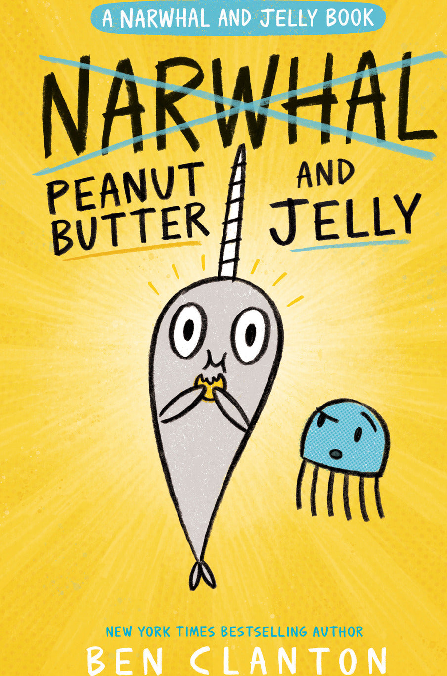Peanut Butter and Jelly (A Narwhal and Jelly Book #3)