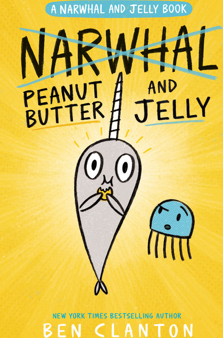 Peanut Butter and Jelly (A Narwhal and Jelly Book #3)