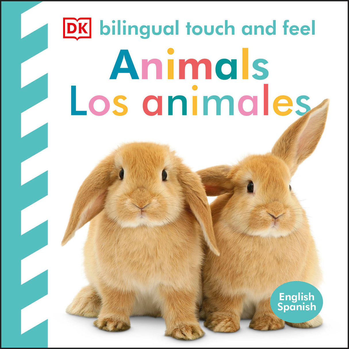 Bilingual Baby Touch and Feel: Animals - Los animales: Ingles - Espanol