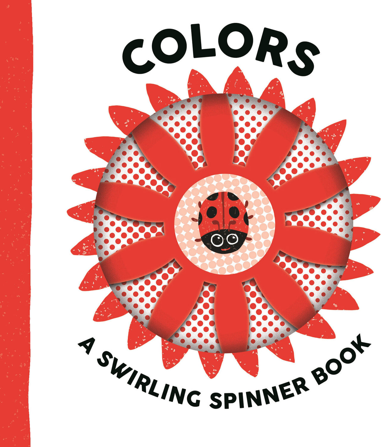 Colors: A Swirling Spinner Book