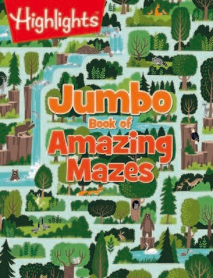 Jumbo Book of Amazing Mazes: Jumbo Book of Amazing Mazes (Highlights Jumbo Books & Pads) Jumbo Activity Book with Over 175 Colorful Mazes for Kids, 256-Page Interactive Maze Book