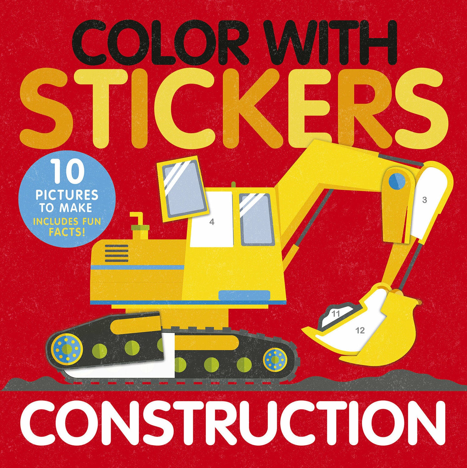 Color with Stickers: Construction: 10 Pictures To Make Includes Fun Facts!