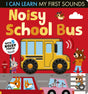 Noisy School Bus: I Can Learn My First Sounds
