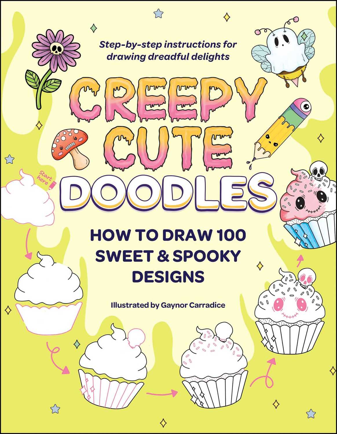 Creepy Cute Doodles: How to Draw 100 Sweet & Spooky Designs