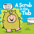 A Scrub in the Tub