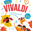Baby Vivaldi: A Classical Music Sound Book (With 6 Magical Melodies)