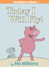 Elephant & Piggie: Today I Will Fly!