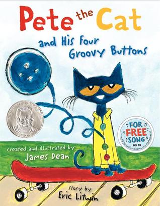 Pete the Cat # 3: Pete the Cat and His Four Groovy Buttons