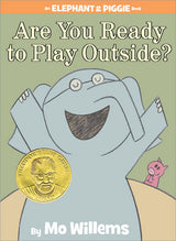 Elephant & Piggie: Are You Ready to Play Outside?