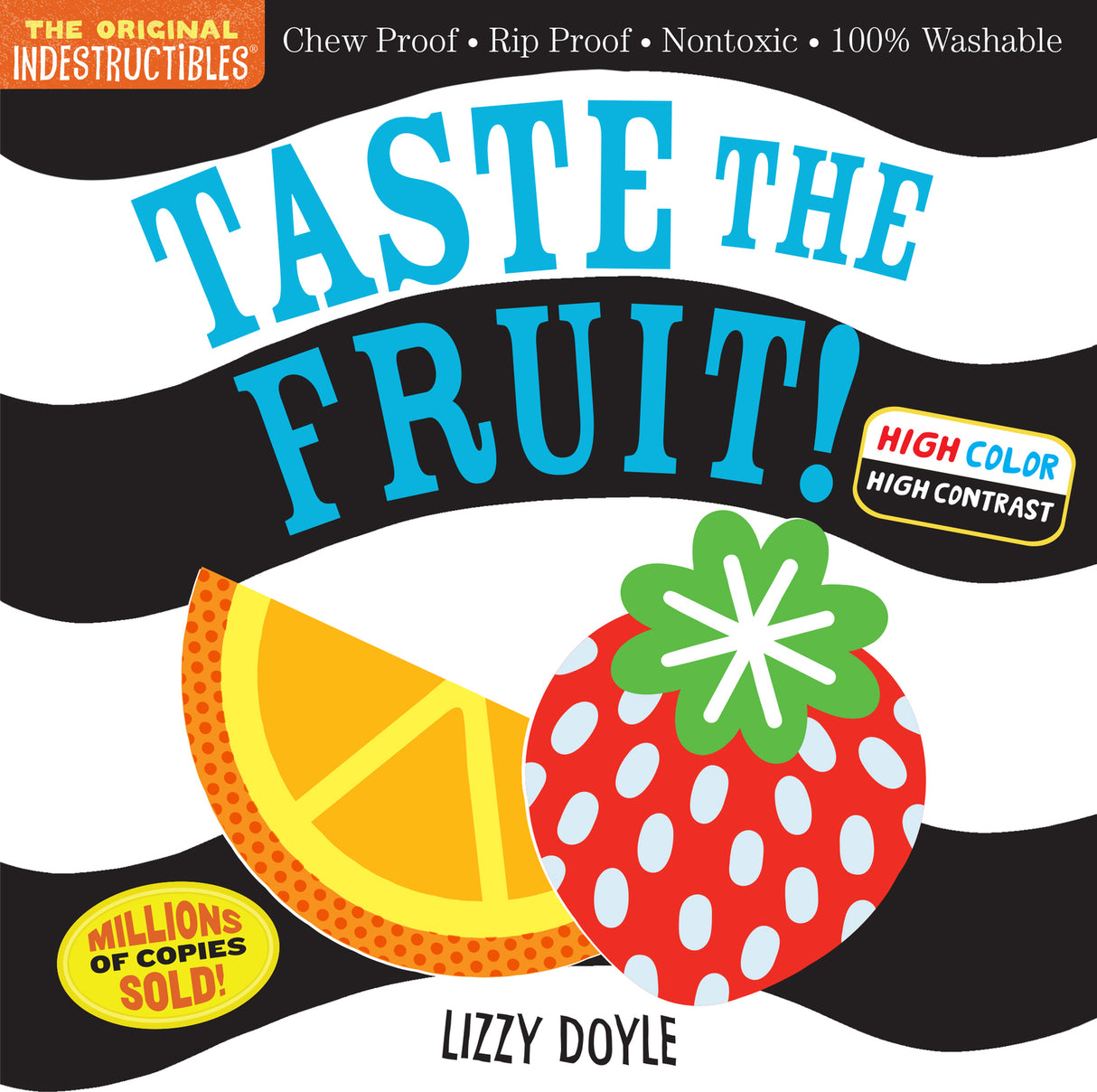 Indestructibles: Taste the Fruit! (High Color High Contrast): Chew Proof · Rip Proof · Nontoxic · 100% Washable (Book for Babie