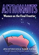 Astronauts: Women on the Final Frontier