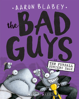 The Bad Guys in The Furball Strikes Back (The Bad Guys #3)