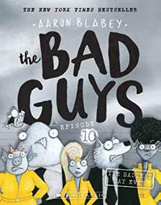 The Bad Guys 10: The Baddest Day Ever