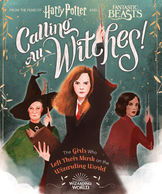 Calling All Witches! Girls Who Rock the Wizarding World