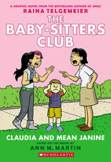 Claudia and Mean Janine (The Baby-Sitters Club Graphic Novel #4): A Graphix Book