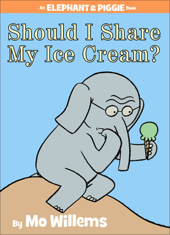 Elephant & Piggie: Should I Share My Ice Cream?