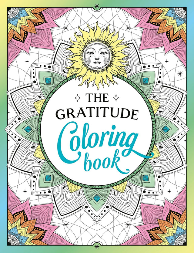 The Gratitude Coloring Book: A Joyful Journey of Colour and Creativity