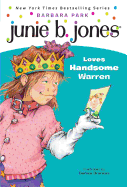 Junie B Jones Loves Handsome Warren