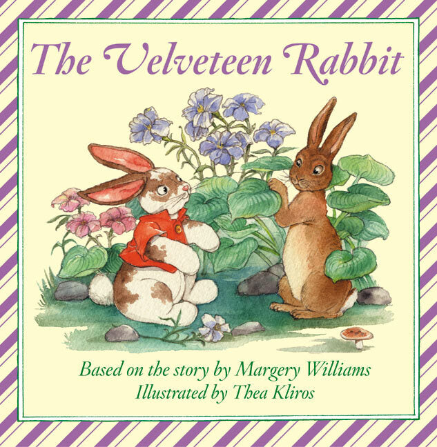 The Velveteen Rabbit: An Easter And Springtime Book For Kids