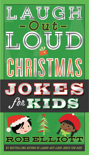 Laugh-Out-Loud Christmas Jokes for Kids: A Christmas Holiday Book for Kids