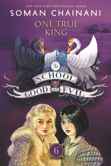 The School for Good and Evil #6: One True King: Now a Netflix Originals Movie