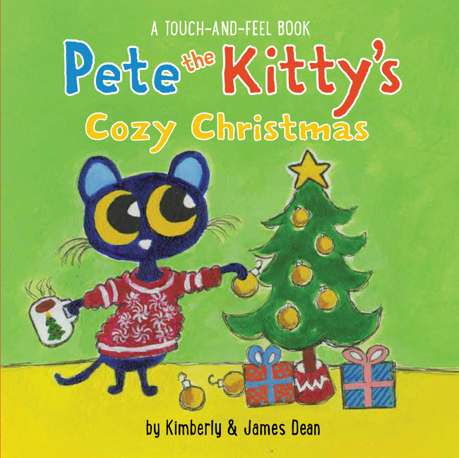 Pete the Kitty’s Cozy Christmas Touch & Feel: A Christmas Holiday Book for Kids