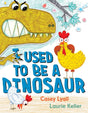 I Used to Be a Dinosaur