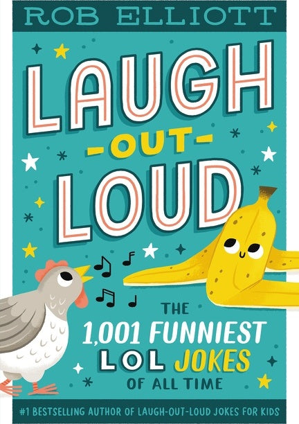 Laugh-Out-Loud: The 1,001 Funniest LOL Jokes of All Time