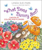 What Does Bunny See?: A Book of Colors and Flowers HarperCollins Publishers