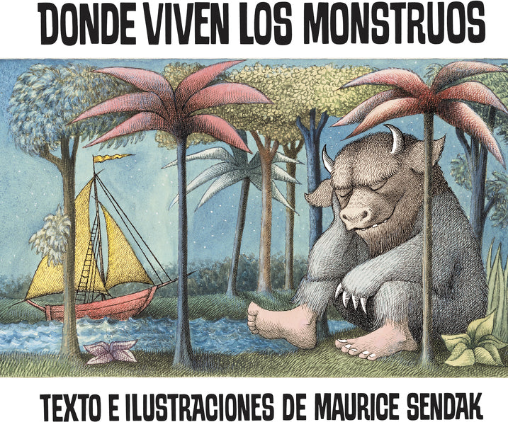 Donde viven los monstruos: Where the Wild Things Are (Spanish edition), A Caldecott Award Winner