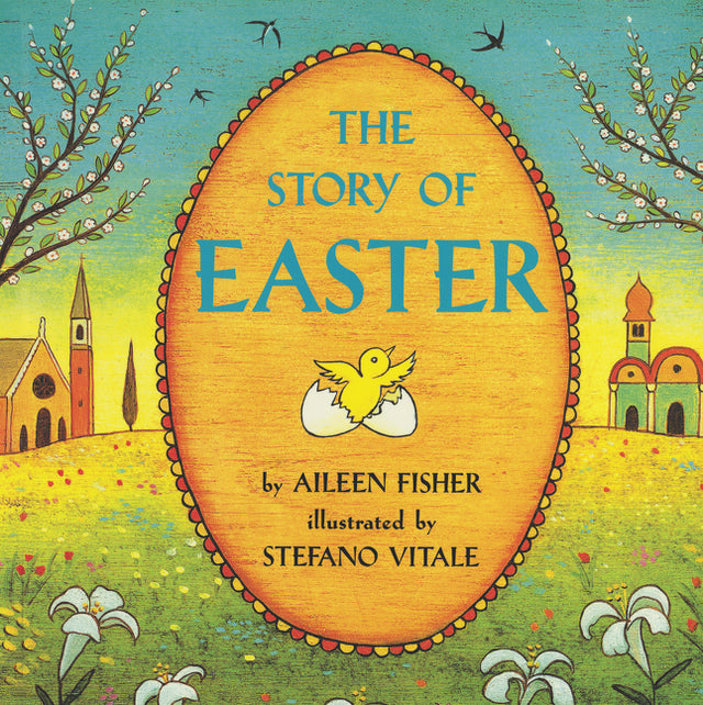 The Story of Easter: An Easter And Springtime Book For Kids