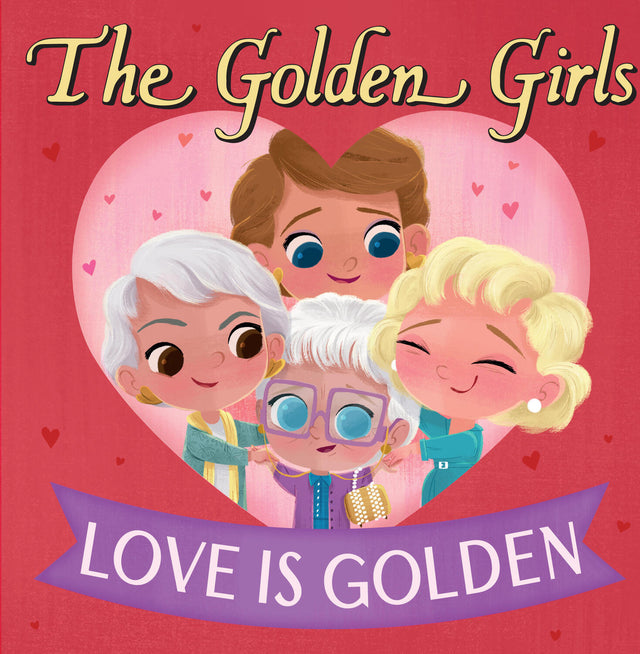 Golden Girls: Love Is Golden