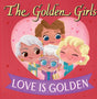 Golden Girls: Love Is Golden