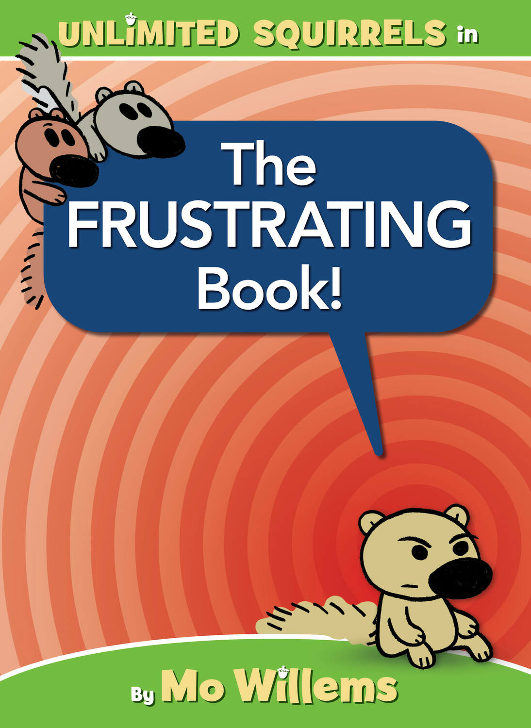 The FRUSTRATING Book! (An Unlimited Squirrels Book)