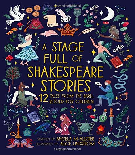 A Stage Full of Shakespeare Stories: 12 Tales from the World's Most Famous Playwright